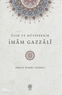 Alim ve Mütefekkir İmam Gazzali