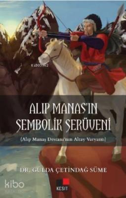 Alıp Manaş'ın Sembolik Serüveni