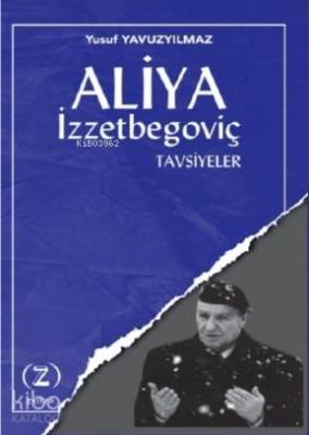 Aliya İzzetbegoviç Tavsiyeler