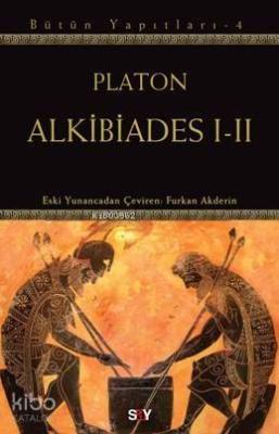 Alkibiades I - II Platon ( Eflatun )