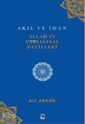 Allah'ın Varlığının Delilleri Ali Akgün
