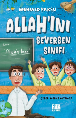 Allah’ını Seversen Sınıfı ; Konu: Allah’a İman Mehmed Paksu