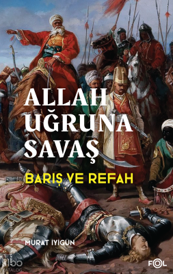 Allah Uğruna Savaş;Barış ve Refah Murat İyigün