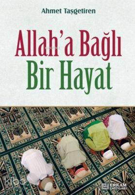 Allaha Bağlı Bir Hayat