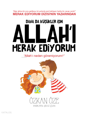 Allah'ı Merak Ediyorum;Daha da Küçükler İçin