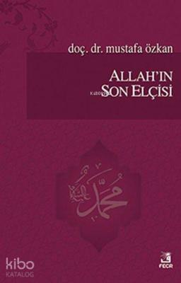 Allah'ın Son Elçisi