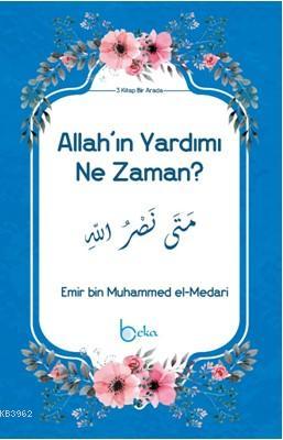 Allah'ın Yardımı Ne Zaman? Emir bin Muhammed el-Medari