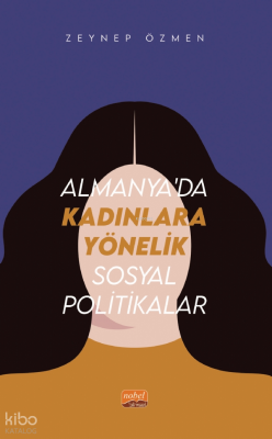 Almanya’da Kadınlara Yönelik Sosyal Politikalar Zeynep Özmen