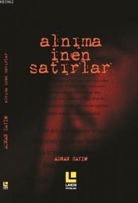 Alnıma İnen Satırlar Adnan Sayım