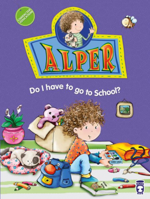 Alper Do I Have To Go To School? - Alper Okula Gitmek Zorunda mıyım? (İngilizce)