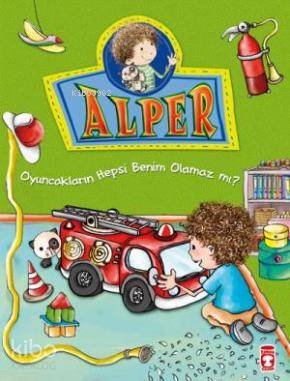 Alper - Oyuncakların Hepsi Benim Olamaz mı?