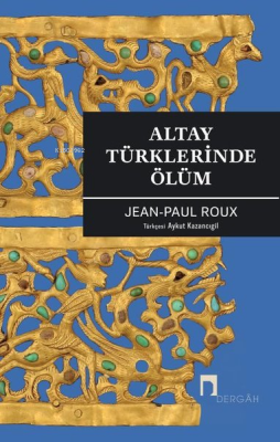 Altay Türklerinde Ölüm Jean - Paul Roux