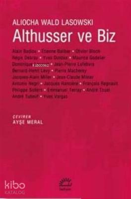 Althusser ve Biz
