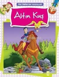 Altın Kuş; Bez Bebekten Masallar, 5+ Yaş