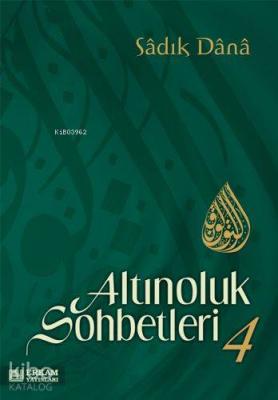 Altınoluk Sohbetleri - 4