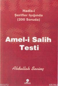 Amel-i Salih Testi; Hadis-i Şerifler Işığında (200 Soruda)