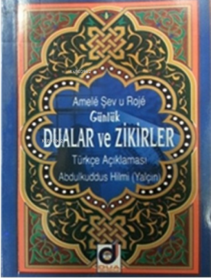 Amele Şevu Roje(Günlük Dualar Ve Zikirler);Türkçe Açıklaması