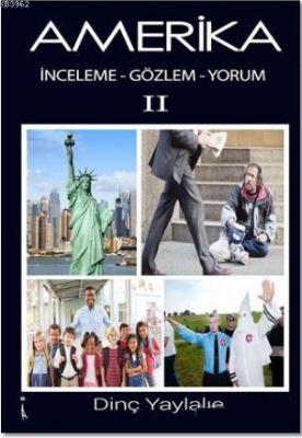Amerika 2; İnceleme-Gözlem-Yorum