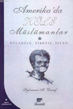 Amerika`da Köle Müslümanlar