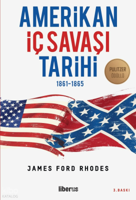 Amerikan İç Savaşı Tarihi 1861-1865 James Ford Rhodes