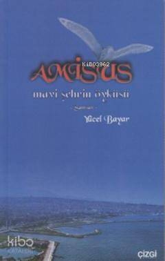 Amisus; Mavi Şehrin Öyküsü Samsun