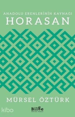 Anadolu Erenlerinin Kaynağı; Horasan