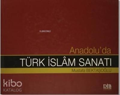 Anadolu'da Türk İslam Sanatı