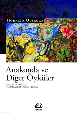 Anakonda ve Diğer Öyküler Horacio Quiroga