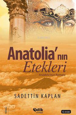 Anatolia'nın Etekleri Sadettin Kaplan
