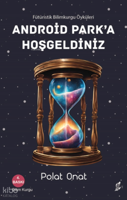 Android Park'a Hoş Geldiniz; Fütüristik Bilimkurgu Öyküleri