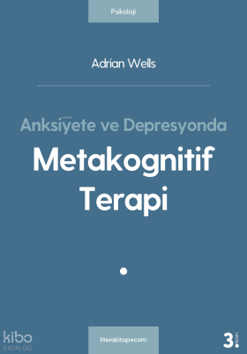 Anksiyete ve Depresyonda Metakognitif Terapi