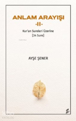 Anlam Arayışı II Ayşe Şener