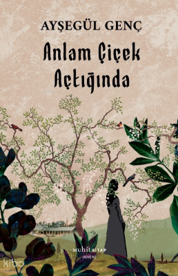 Anlam Çiçek Açtığında Ayşegül Genç