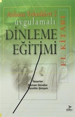 Anlama Teknikleri 2: Uygulamalı Dinleme Eğitimi (El Kitabı)