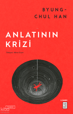 Anlatının Krizi Byung-Chul Han