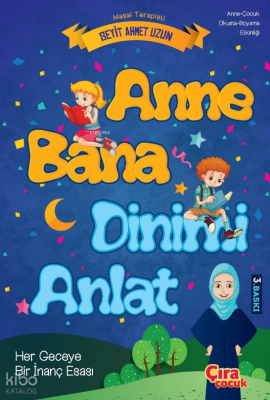 Anne Bana Dinimi Anlat