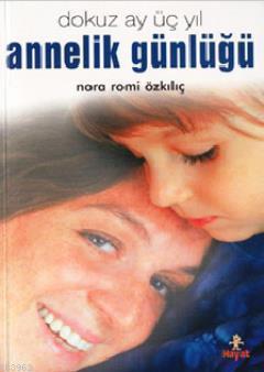 Annelik Günlüğü; Dokuz Ay Üç Yıl