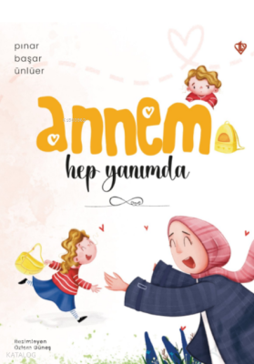 Annem Hep Yanımda