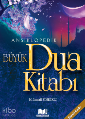 Ansiklopedik Büyük Dua Kitabı