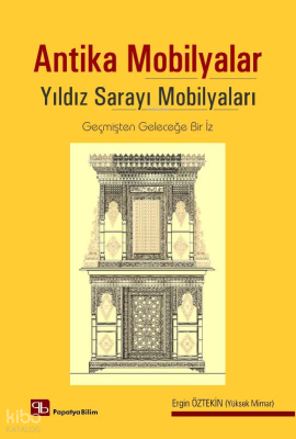 Antika Mobilyalar: Yıldız Sarayı Mobilyaları