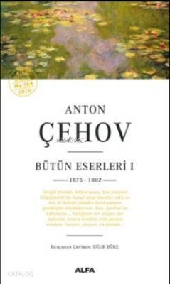 Anton Çehov Bütün Eserleri; 1 1875 - 1882