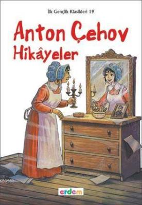 Anton Çehov Hikayeler Anton Pavloviç Çehov