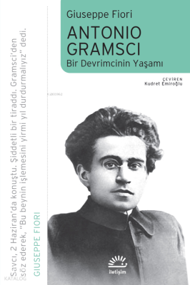 Antonio Gramsci;Bir Devrimcinin Yaşamı