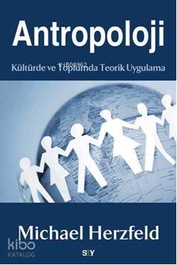 Antropoloji; Kültürde ve Toplumda Teorik Uygulama
