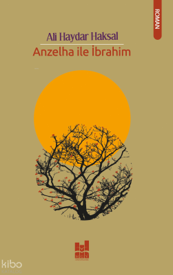 Anzelha İle İbrahim Ali Haydar Haksal