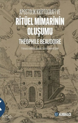 Apostolik Kriptografi Ve Ritüel Mimarinin Oluşumu
