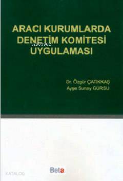 Aracı Kurumlarda Denetim Komitesi Uygulaması