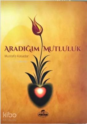 Aradığım Mutluluk Mustafa Kasadar