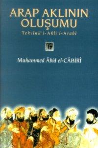 Arap Aklının Oluşumu Muhammed Abid El-Cabiri