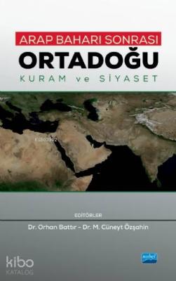 Arap Baharı Sonrası Ortadoğu - Kuram ve Siyaset
